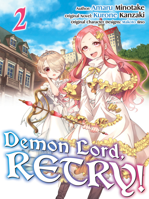 Title details for Demon Lord, Retry!, Volume 2 by Kurone Kanzaki - Available